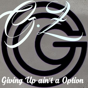 Giving up Aint a Option (Explicit)