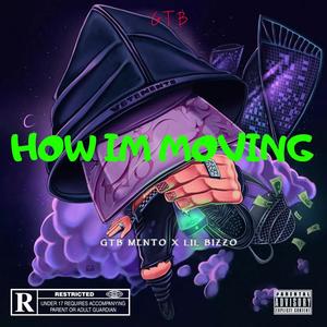 How im moving (feat. Lil Bizzo) [Explicit]