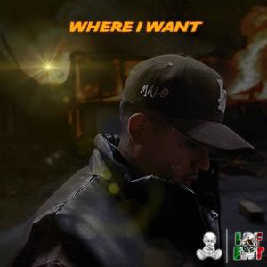 Where I Want (Explicit)