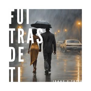 Fui tras de ti (2025 Remastered Version)