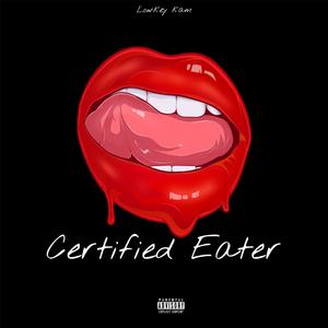 Certified Eater (Explicit)