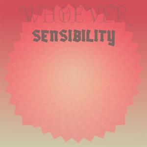Whoever Sensibility