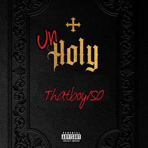 UnHoly (Explicit)