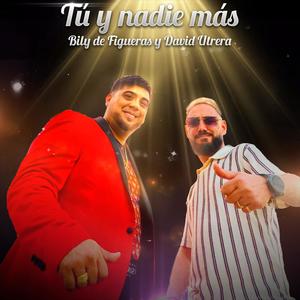 tu y nadie mas (feat. Bily de figueras )