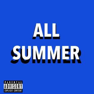 All Summer (Explicit)