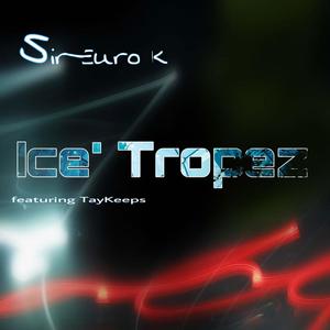 Ice tropez (feat. Taykeeps)