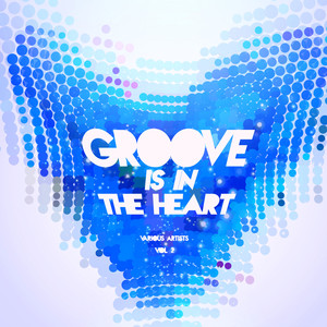 Groove Is In The Heart, Vol. 2