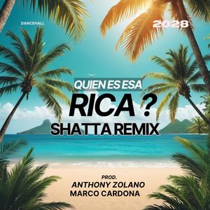 Quien es esa Rica (feat. Dj Marco Cardona & Toledo|Shatta Remix)
