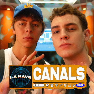 Canals - La Nave #6 (Explicit)