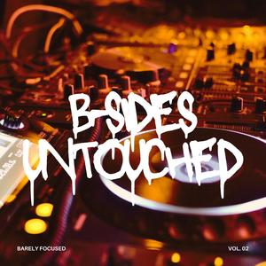 B-Sides Untouched, Vol. 2 (Explicit)