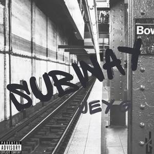 SUBWAY (Explicit)