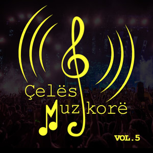 Çelësi Muzikorë, Vol. 5