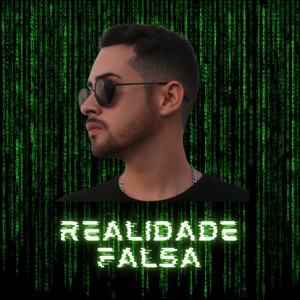 Realidade Falsa (Explicit)