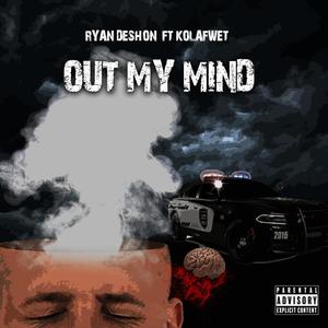 Out My Mind (feat. KolaFwet) [Explicit]