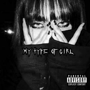 My type of girl (Explicit)