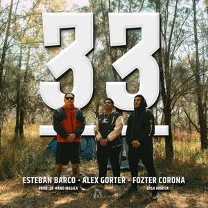 33 (feat. Fozter Corona & Alex Gorter) (Explicit)