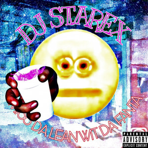 I Miss Da Lean Wit Da Fanta (Explicit)