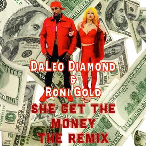 She Get The Money (Remix) [Explicit]