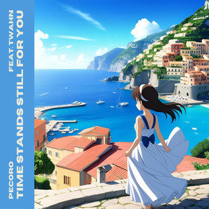 time stands still for you (feat. twahn)