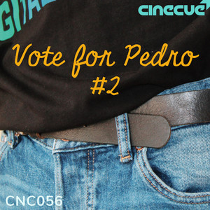 Vote For Pedro, Vol. 2