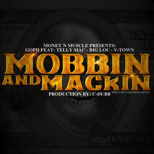 Mobbin and Mackin (feat. Telly Mac, Big Lou & V-Town)