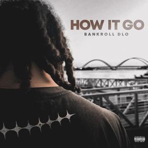 How It Go (Explicit)