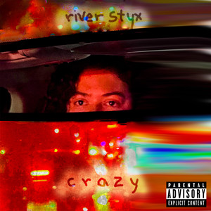 Crazy (Explicit)