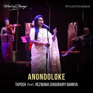 Anondoloke (feat. Rezwana Choudhury Bannya)
