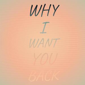 Why I Want you back