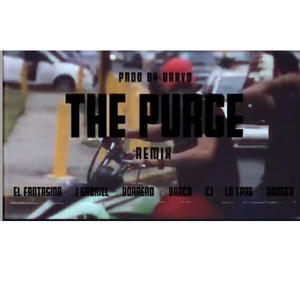 The purge remixxx (Explicit)