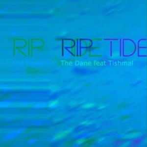 Rip Tide (feat. Tishmal)