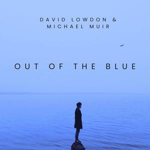 Out Of The Blue (feat. Michael Muir)