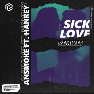 Sick Love (NxT & Nguyen Hong Phuc Remix)