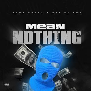 Mean Nothing (Explicit)