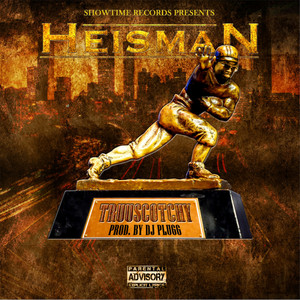 HEISMAN (street) [Explicit]