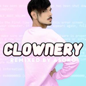 Clownery (Remixed by ASOKO)