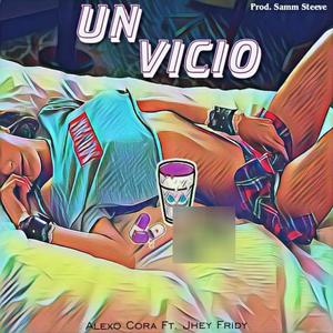Un Vicio (feat. Jhey Freddy)