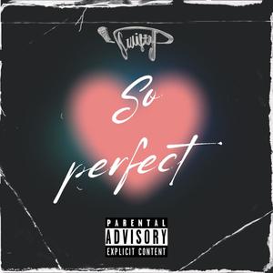 So Perfect (Explicit)