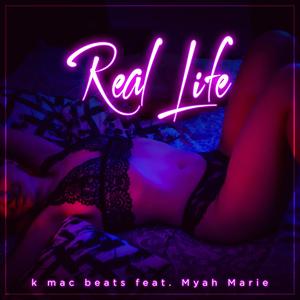 Real Life (feat. Myah Marie)