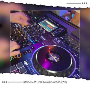 DJ SAKIT DALAM BERCINTA