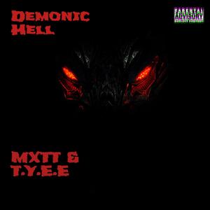 Demonic Hell(feat. T.Y.E.E) (Explicit)