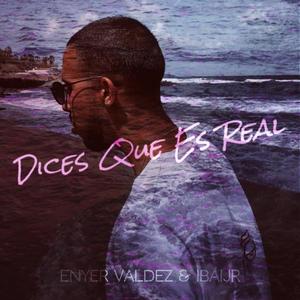 Dices Que Es Real (Explicit)