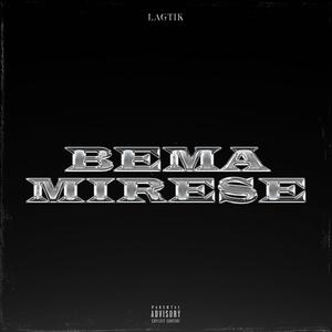 Be Ma Mirese (Explicit)