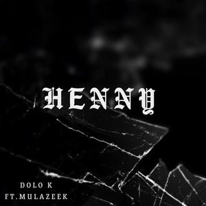 Henny (feat. Mula Zeek) [Explicit]