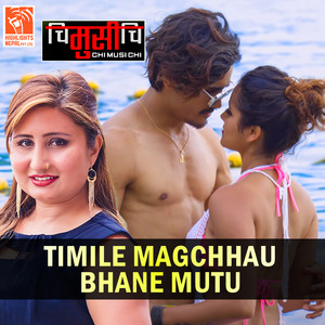 Timile Magchhau Bhane Mutu