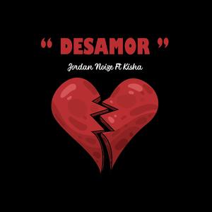 DESAMOR (feat. Kisha) (Explicit)