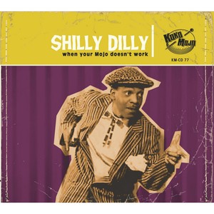 Shilly Dilly (When Your Mojo Doesn't Work)