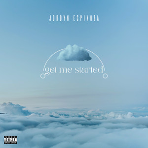 Get Me Started (Explicit)