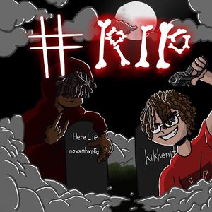 #RIP (feat. NOVXMBXR$ZN) [Explicit]