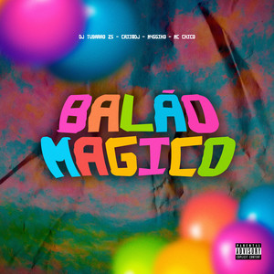 Balão Mágico (Explicit)
